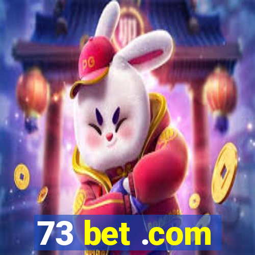 73 bet .com